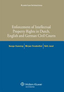 Enforcement of Intellectual Property Rights in Dutch  English and German Civil Procedure
