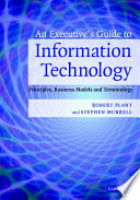 An Executive's Guide to Information Technology