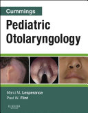 Cummings Pediatric Otolaryngology E-Book