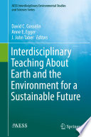 Interdisciplinary Teaching About Earth and the Environment for a Sustainable Future