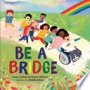 Be a Bridge Irene Latham, Charles Waters Cover