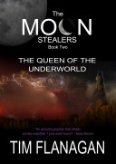 The Moon Stealers and the Queen of the Underworld  Book 2 