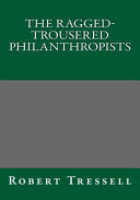 The Ragged-Trousered Philanthropists Robert Tressell by Robert Tressell PDF
