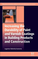 Increasing the Durability of Paint and Varnish Coatings in Building Products and Construction