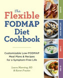 The Flexible FODMAP Diet Cookbook