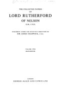 The Collected Papers of Lord Rutherford of Nelson, O.M., F.R.S.