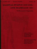 Marital Status 1900-1960, and Marriage 1960 of Wisconsin's Population