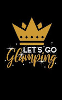 Let s Go Glamping