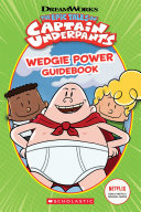 Wedgie Power Guidebook (Epic Tales of Captain Underpants TV Series) Pdf