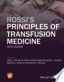 Rossi s Principles of Transfusion Medicine