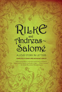 Rilke and Andreas Salom    A Love Story in Letters