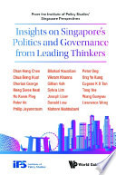 Insights On Singapore's Politics And Governance From Leading Thinkers: From The Institute Of Policy Studies' Singapore Perspectives