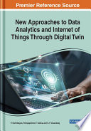 New Approaches to Data Analytics and Internet of Things Through Digital Twin Book