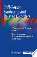 Stiff-Person Syndrome and Related Disorders A Comprehensive, Practical Guide /