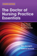 The Doctor of Nursing Practice Essentials: A New Model for Advanced Practice Nursing