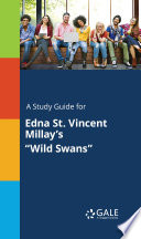 A Study Guide for Edna St  Vincent Millay s  Wild Swans 