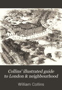 Collins' Illustrated Guide to London and Neighbourhood