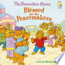 The Berenstain Bears Blessed are the Peacemakers Book