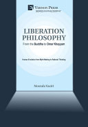 Liberation Philosophy: From the Buddha to Omar Khayyam [Pdf/ePub] eBook