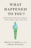 What Happened to You? Book Oprah Winfrey,Bruce D. Perry