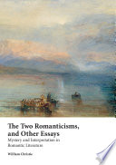 The Two Romanticisms And Other Essays