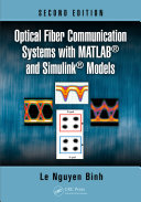 Optical Fiber Communication Systems with MATLAB® and Simulink® Models