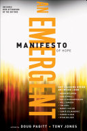 A Emergent Manifesto of Hope    mersion  Emergent Village resources for communities of faith 