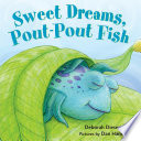 Sweet Dreams  Pout Pout Fish