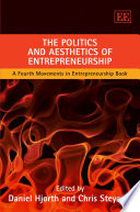 The Politics and Aesthetics of Entrepreneurship Book