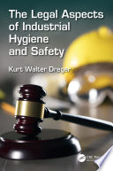 The Legal Aspects of Industrial Hygiene and Safety