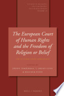 The European Court of Human Rights and the Freedom of Religion or Belief