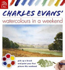 Charles Evans  Watercolours in a Weekend