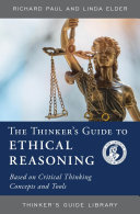 The Thinker's Guide to Ethical Reasoning
