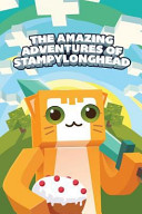 The Amazing Adventures of StampyLonghead