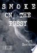 Smoke On The Pussy