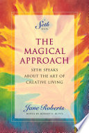 The Magical Approach  A Seth Book 