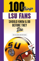 100 Things LSU Fans Should Know & Do Before They Die [Pdf/ePub] eBook