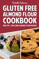 Gluten Free Almond Flour Cookbook Book