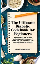 THE ULTIMATE DIABETIC COOKBOOK FOR BEGINNERS