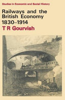 Railways and the British Economy, 1830-1914
