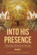 Into His Presence  Volume 1