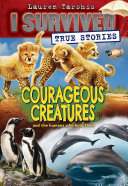 Courageous Creatures (I Survived True Stories #4) [Pdf/ePub] eBook