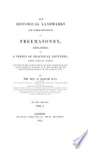 The Historical Landmarks and Other Evidences of Freemasonry  Explained  in a Series of Practical Lectures  with Copious Notes  Etc Book