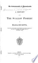 A Report Upon the Scallop Fishery of Massachusetts Book