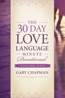 The 30-Day Love Language Minute Devotional Volume 1