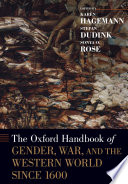 The Oxford Handbook of Gender  War  and the Western World since 1600