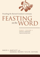 Feasting on the Word: Year C, Volume 1 [Pdf/ePub] eBook