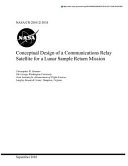 Conceptual Design of a Communications Relay Satellite for a Lunar Sample Return Mission