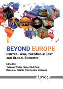 Beyond Europe: Central Asia, the Middle East and Global Economy