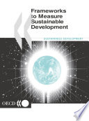 Frameworks to Measure Sustainable Development An OECD Expert Workshop